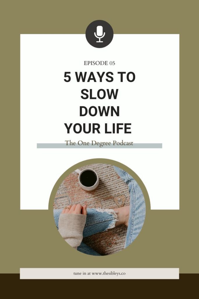 episode 05 5 ways to slow down your life the one degree podcast coffee and legs and sweater