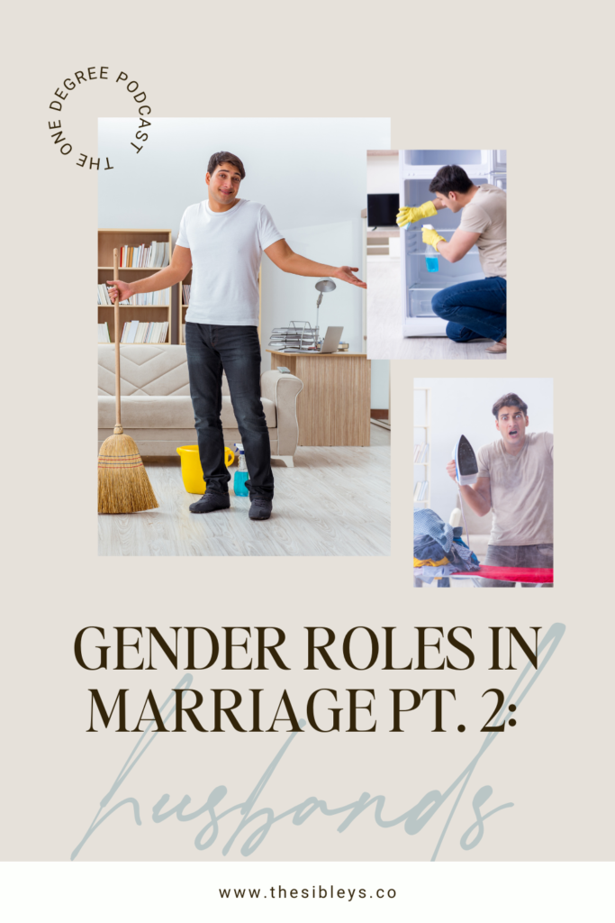 gender roles in marriage one degree podcast husbands
