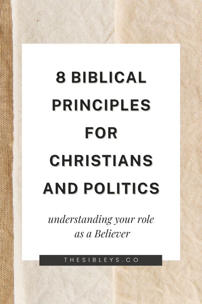 Graphic that says "8 principles for Christians and politics" understanding your role as a Believer